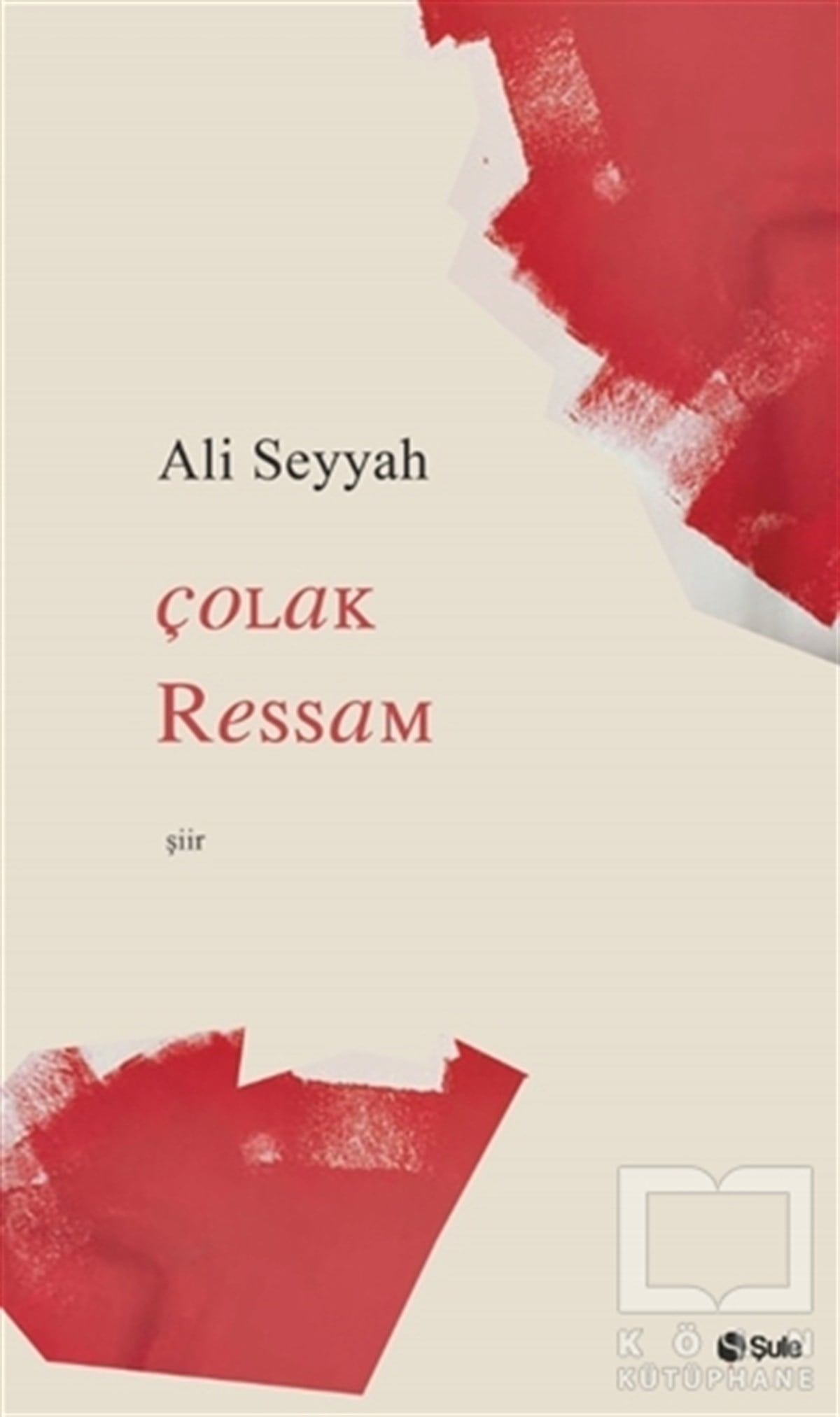 Ali SeyyahŞiirÇolak Ressam