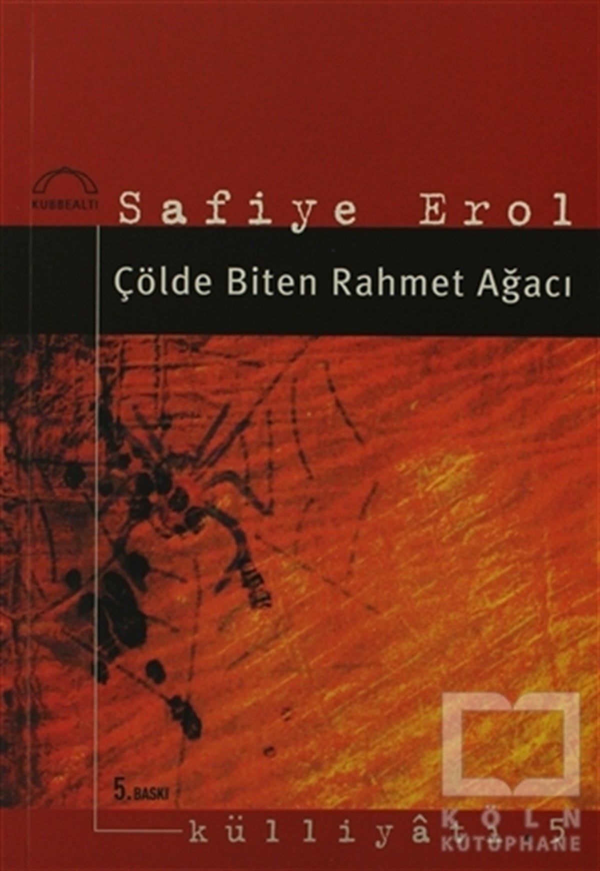 Safiye ErolDiğerÇölde Biten Rahmet Ağacı