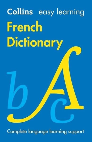 KolektifDil Bilimi - EtimolojiCollins Easy Learning - Easy Learning French Dictionary: Trusted support for learning (Ninth edition)