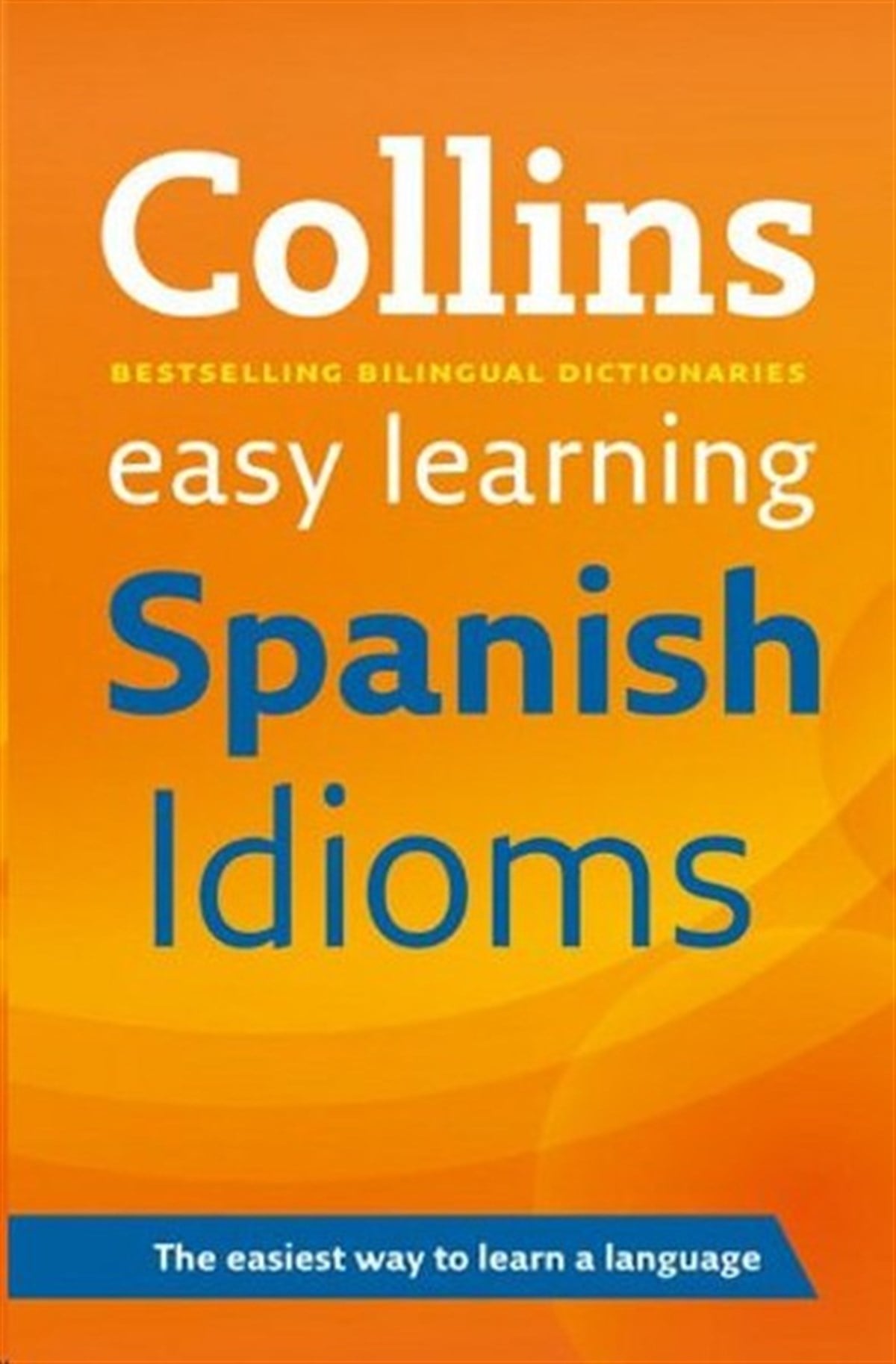 Collins DictionariesDictionaryCollins Easy Learning Spanish Idioms