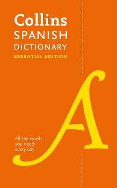 KolektifPhrase Book and LanguageCollins Spanish Dictionary Essential edition: 60000 translations for everyday use (Collins Essentia