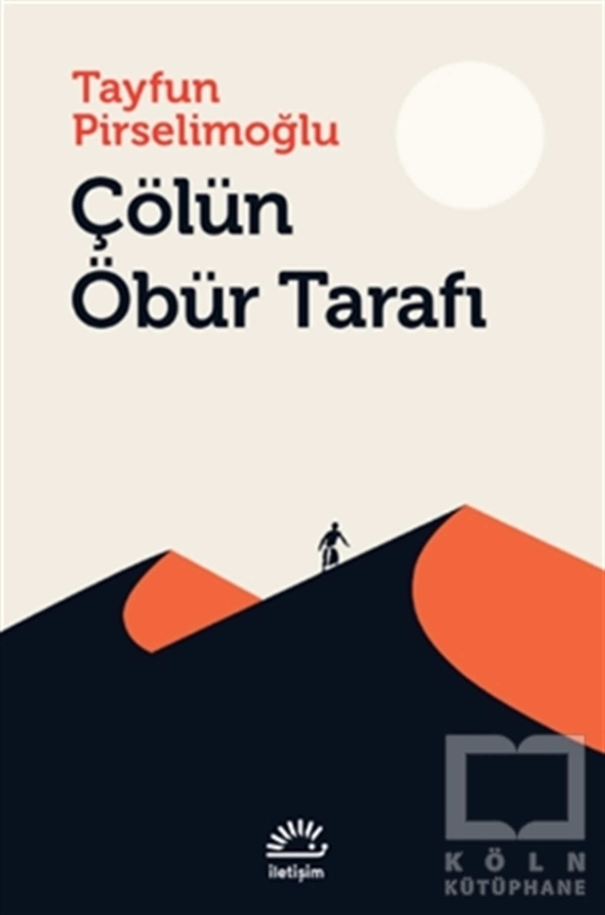 Tayfun PirselimoğluRomanÇölün Öbür Tarafı
