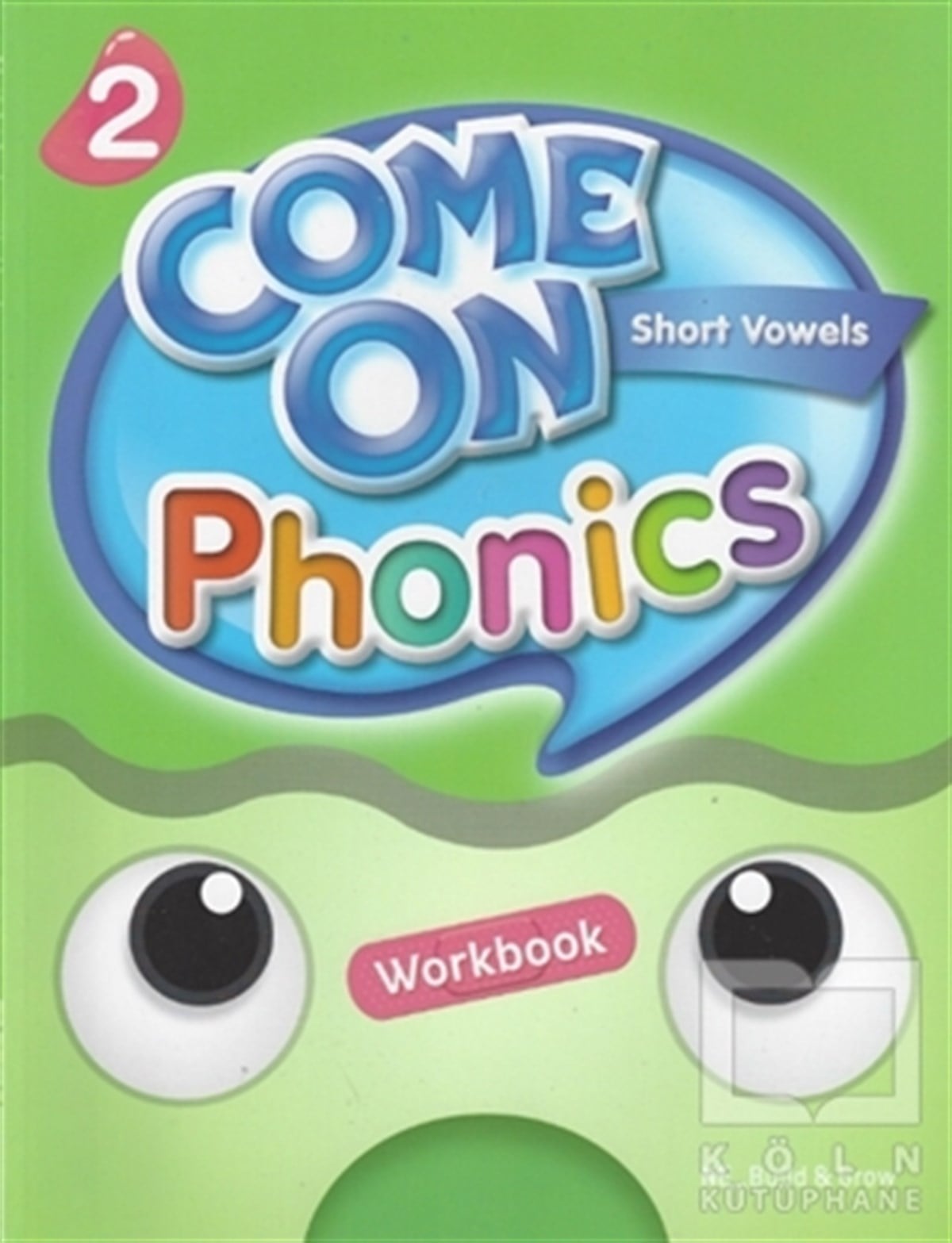 Lisa YoungYabancı Dilde KitaplarCome On, Phonics 2 Workbook
