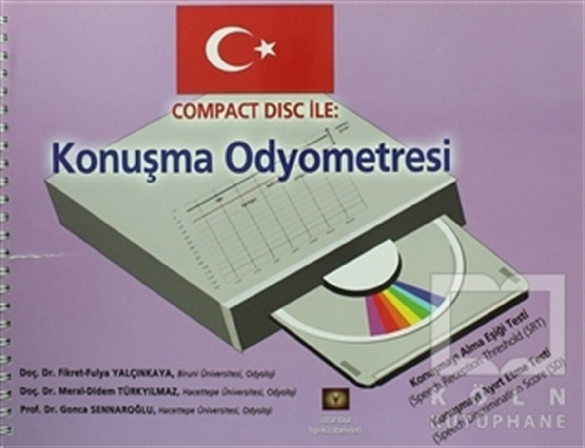 Fikret Fulya YalçınkayaTıp BilimleriCompact Disc İle: Konuşma Odyometresi