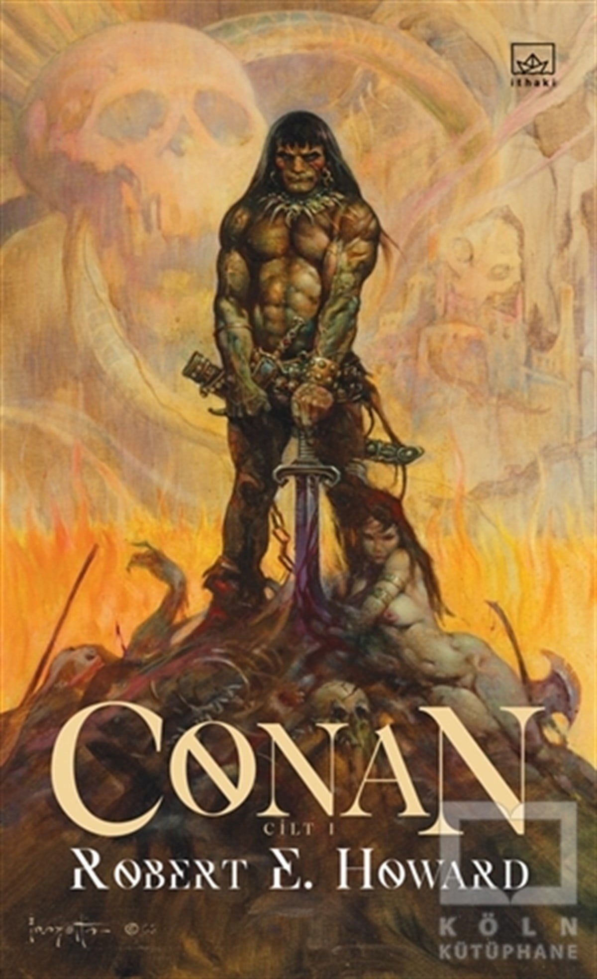 Robert E. HowardFantastikConan: Cilt 1