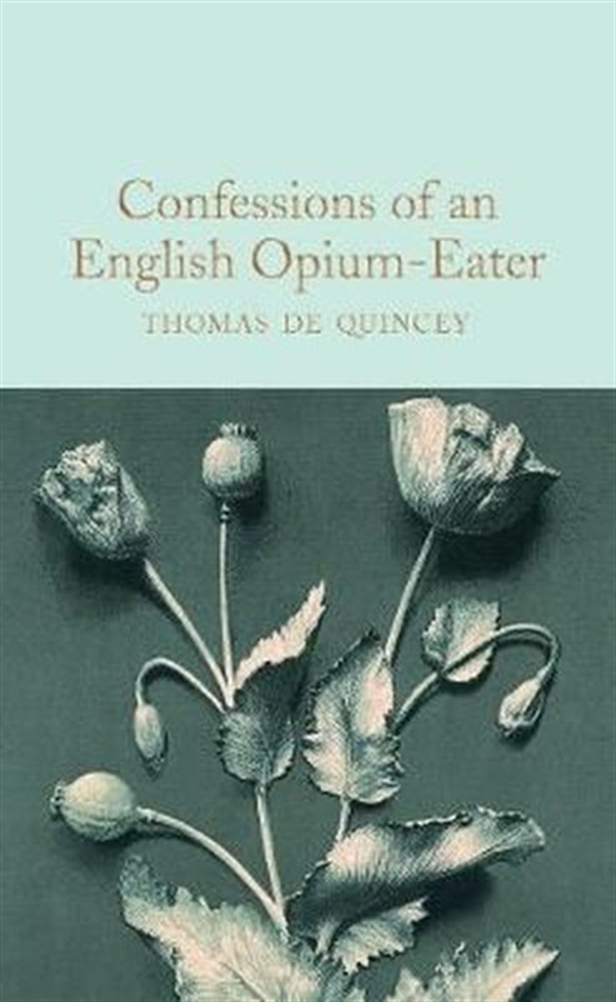 Thomas De QuinceyClassicsConfessions of an English Opium Eater (Dover Thrift Editions)