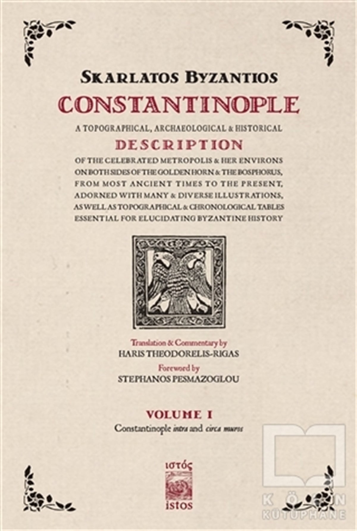 Skarlatos ByzantiosAraştırma - İncelemeConstantinople Volume 1