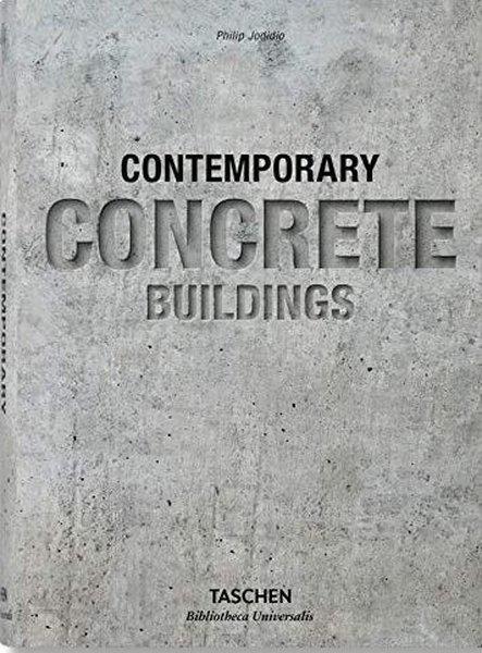 Philip JodidioArchitecture/Decoration/DesignContemporary Concrete Buildings