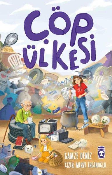 Gamze DenizÇocuk Gençlik RomanlarıÇöp Ülkesi