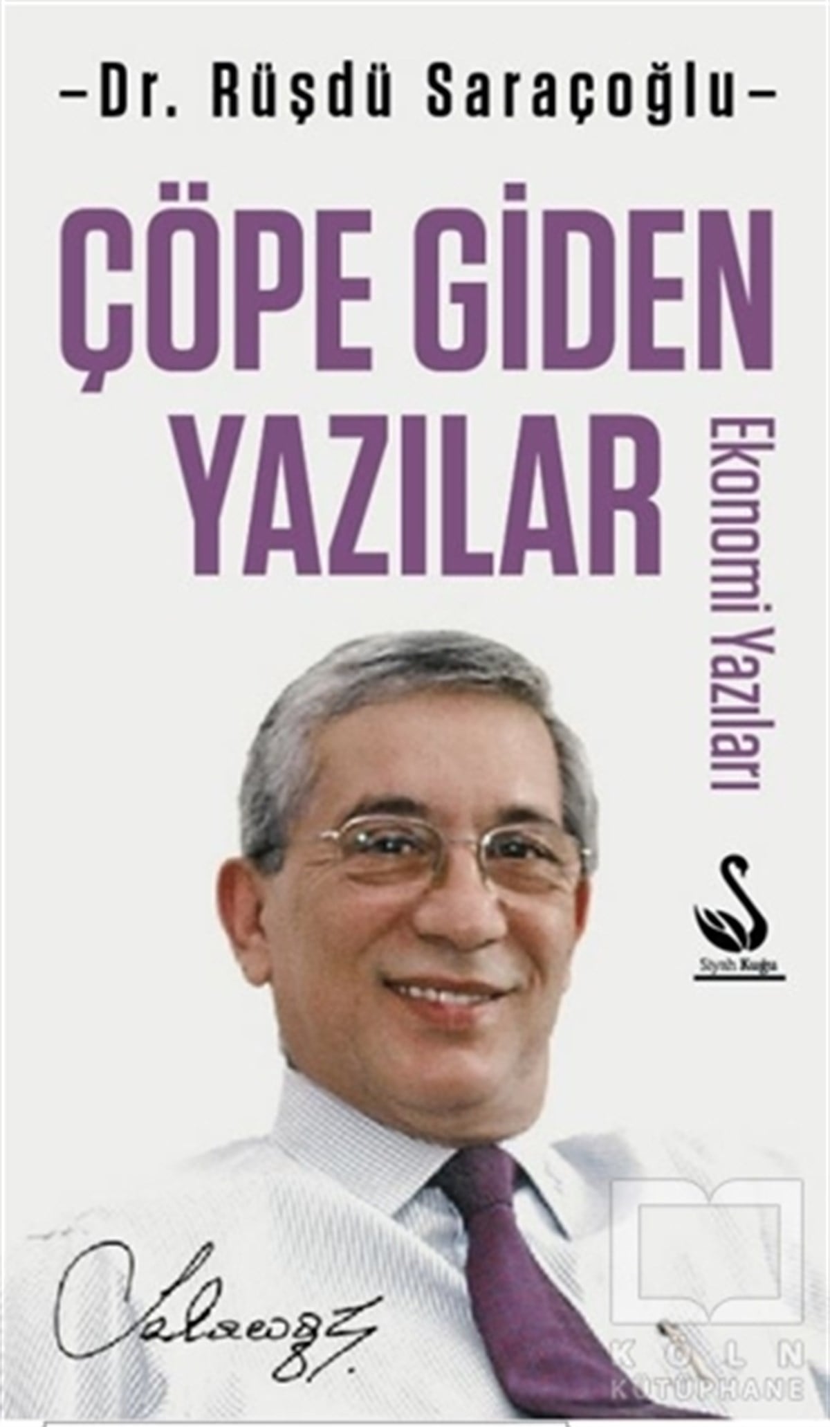 Rüşdü SaraçoğluDiğerÇöpe Giden Yazılar