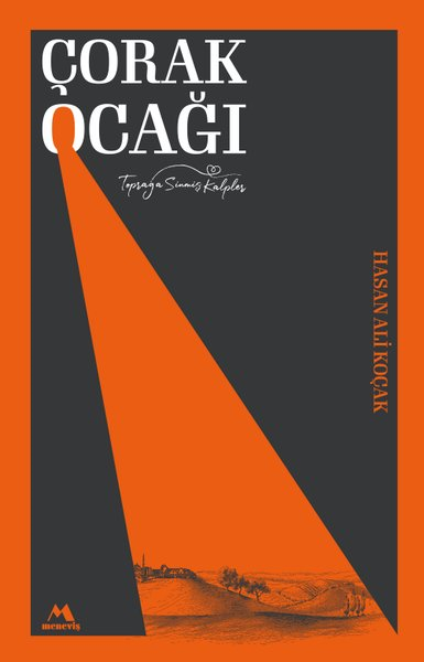 Hasan Ali KoçakTürk RomaniÇorak Ocağı - Toprağa Sinmiş Kalpler
