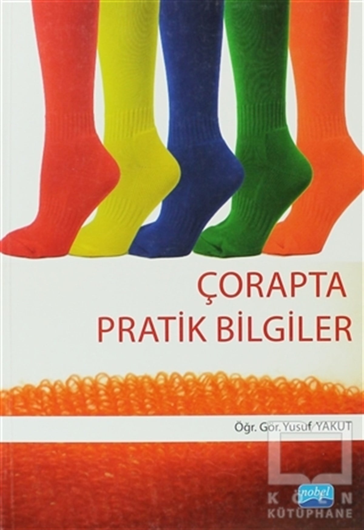 Yusuf YakutAkademikÇorapta Pratik Bilgiler