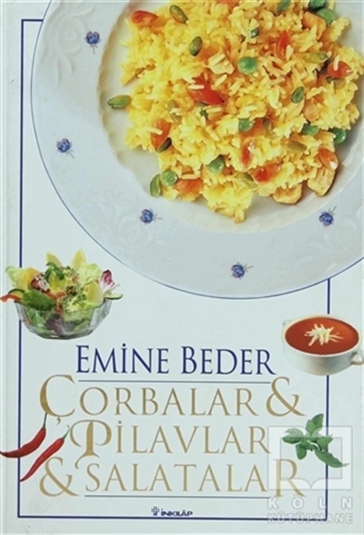 Emine BederYemek KitaplarıÇorbalar & Pilavlar & Salatalar