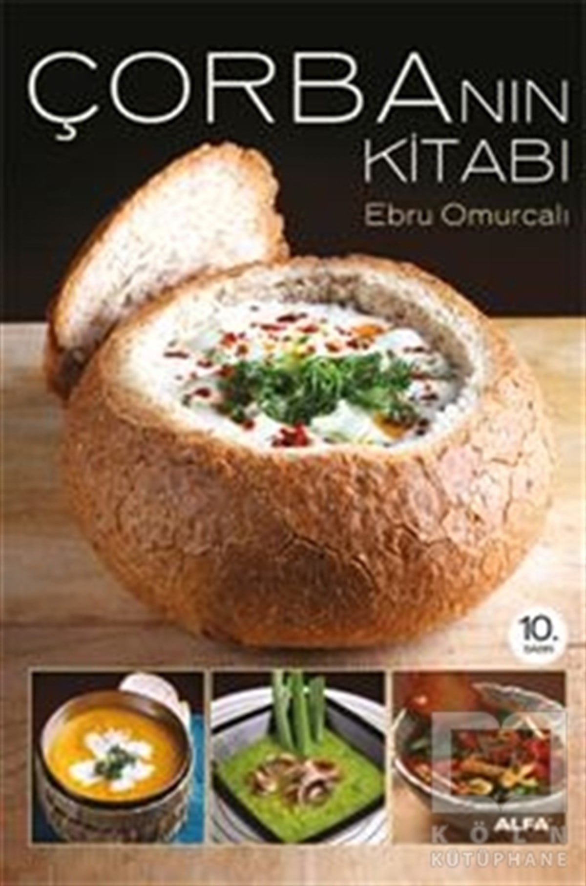 Ebru OmurcalıYemek KitaplarıÇorbanın Kitabı