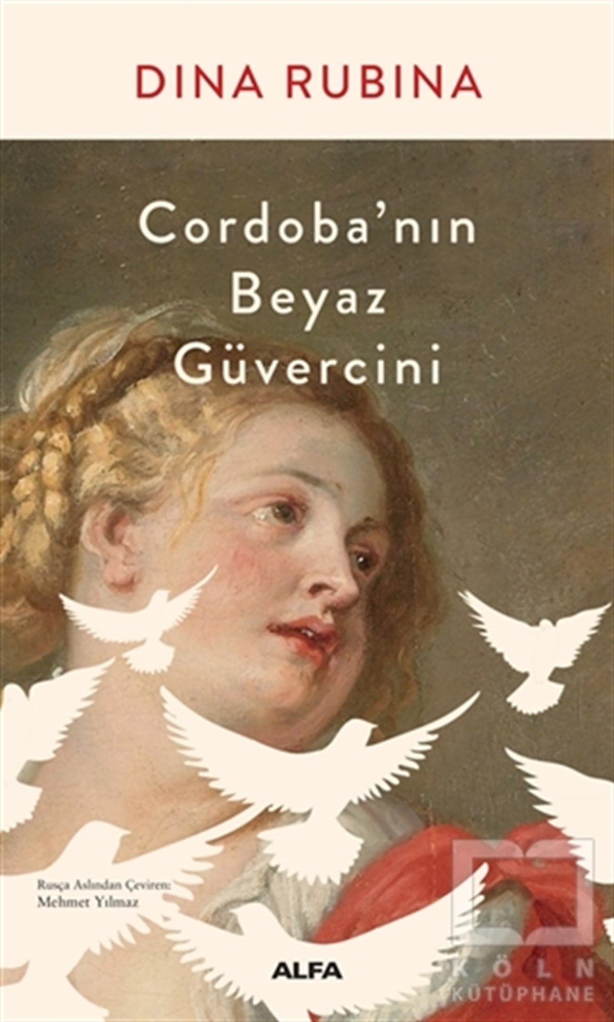 Dina RubinaDünya Klasikleri & Klasik KitaplarCordoba’nın Beyaz Güvercini