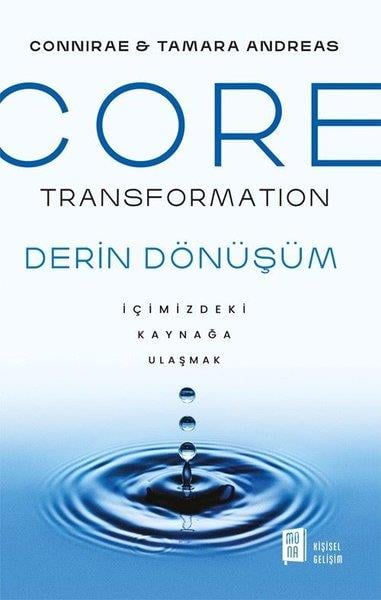 Conniare AndreasKişisel Gelişim KitaplarıCore Transformation - İçimizdeki Kaynağa Ulaşmak