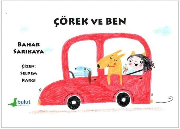 Bahar SarıkayaEgitim Etkinlik KitaplariÇörek ve Ben