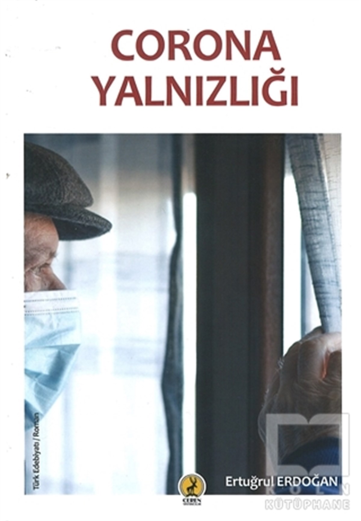 Ertuğrul ErdoğanTürkçe RomanlarCorona Yalnızlığı