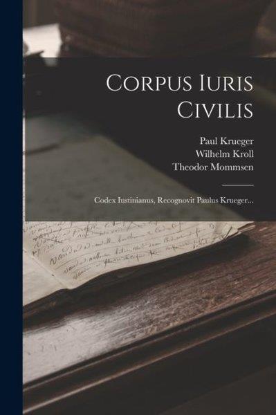Paul KruegerPolitics and Current AffairsCorpus Iuris Civilis