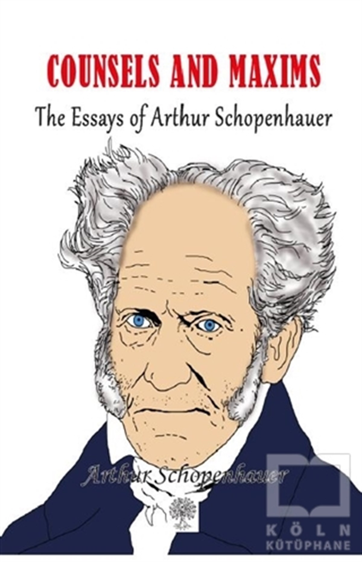 Arthur SchopenhauerDiğerCounsels and Maxims