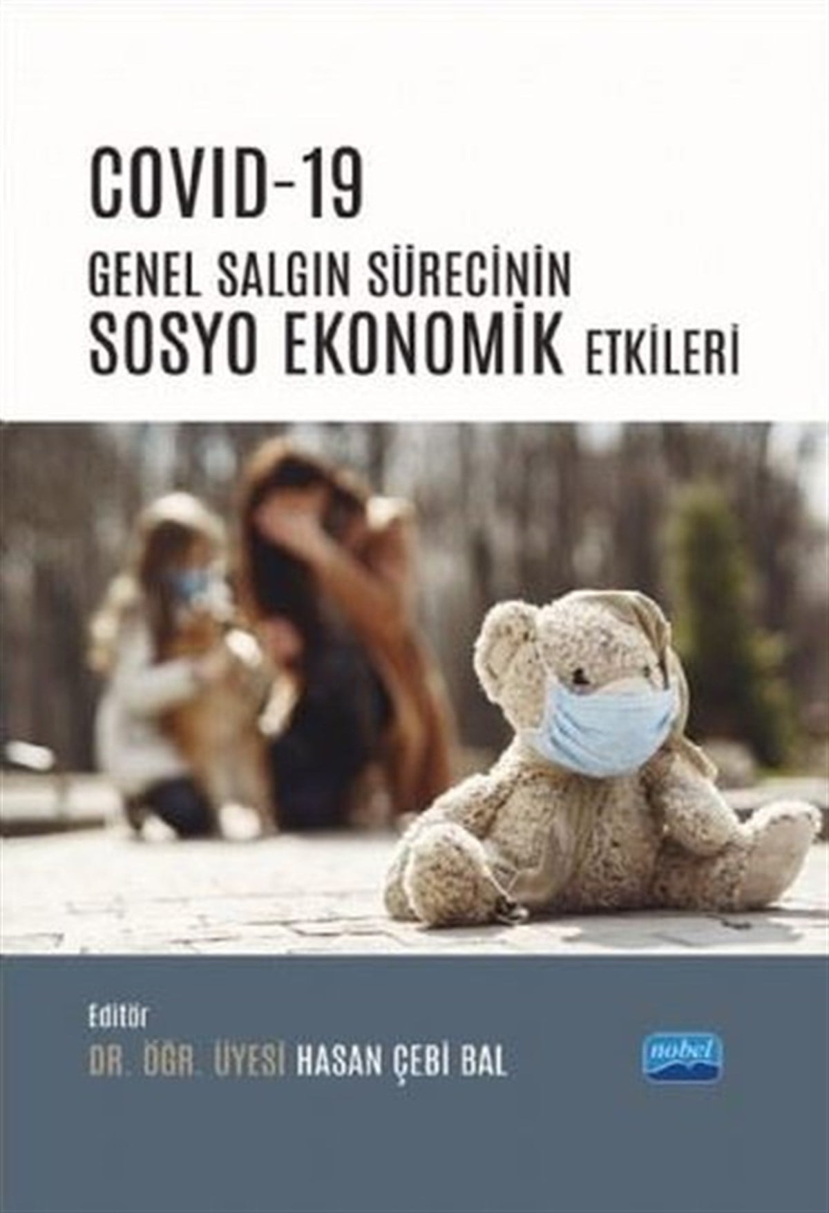 Hasan Çebi BalEkonomi KitaplarıCovid-19 Genel Salgın Sürecinin Sosyoekonomik Etkileri