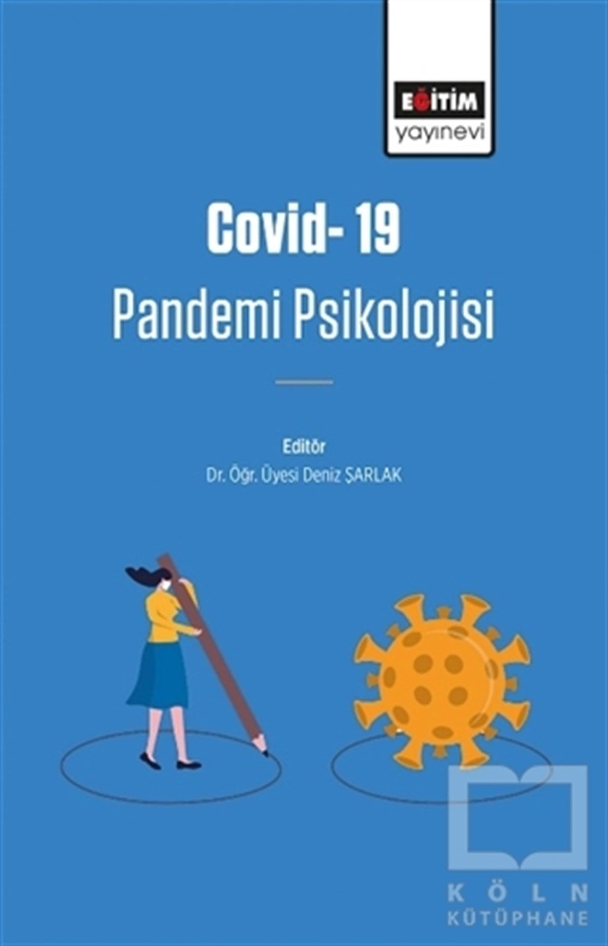 Deniz ŞarlakGenel Psikoloji KitaplarıCovid-19 Pandemi Psikolojisi