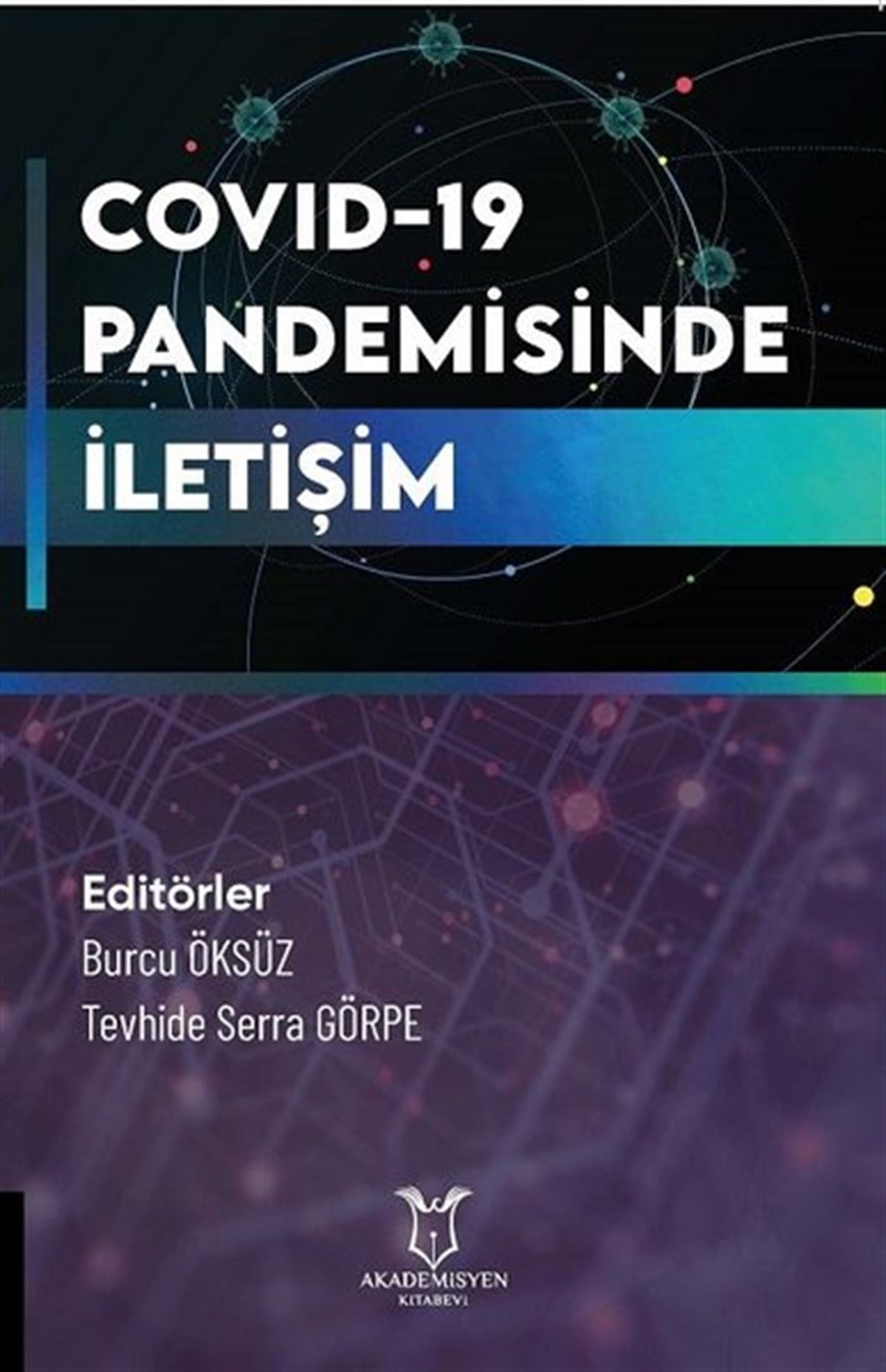 Burcu ÖksüzEğitimCOVID-19 Pandemisinde İletişim