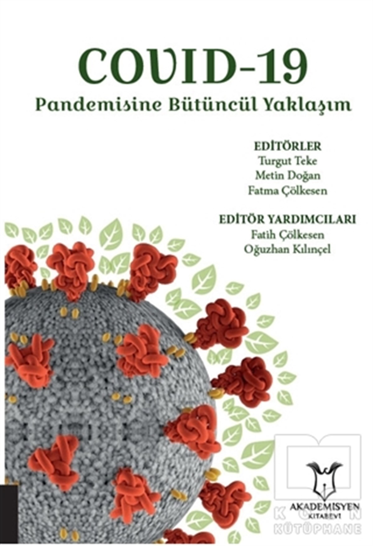 Turgut TekeGüncelCovid-19 Pandemisine Bütüncül Yaklaşım