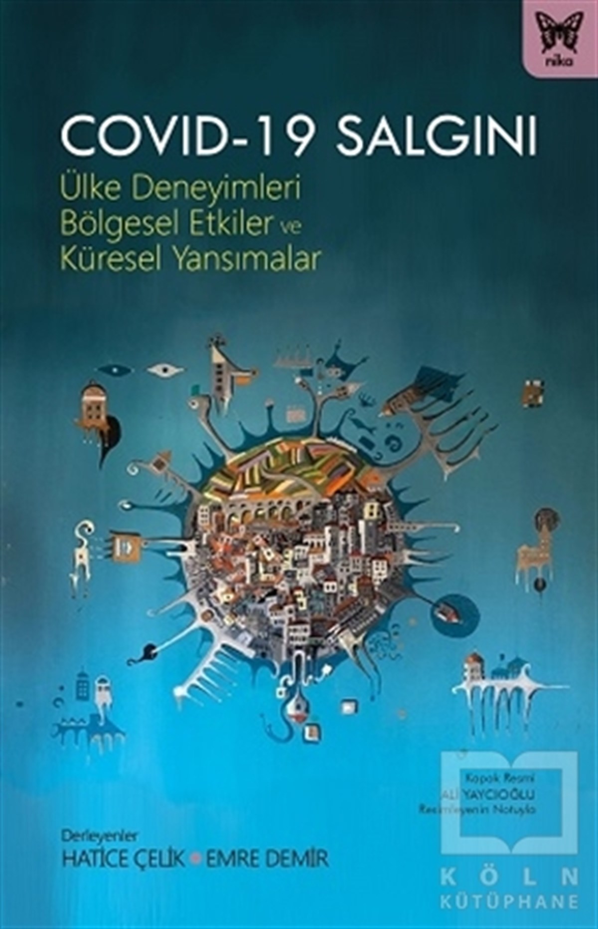 Emre DemirUluslararası İlişkiler ve Dış Politika KitaplarıCovid-19 Salgını