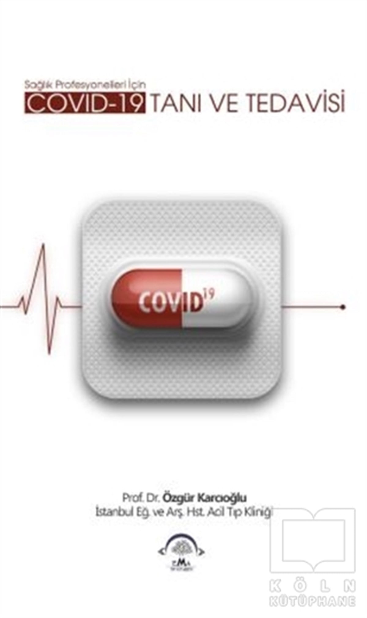Özgür KarcıoğluBaşvuru KitaplarıCovid-19 Tanı ve Tedavisi