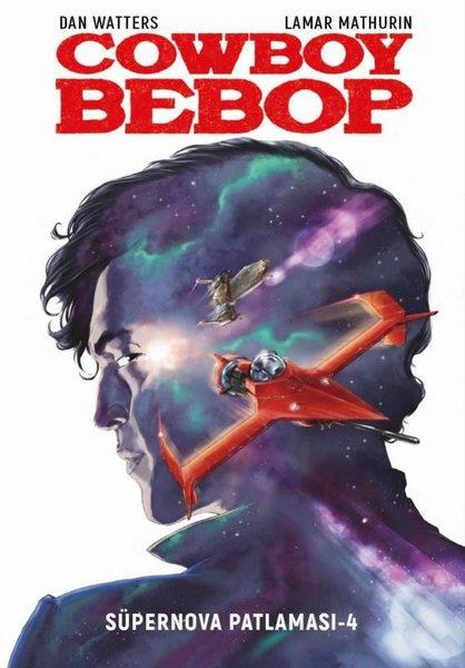 Dan WattersÇizgi RomanlarCowboy Bebop - Süpernova Patlaması 4