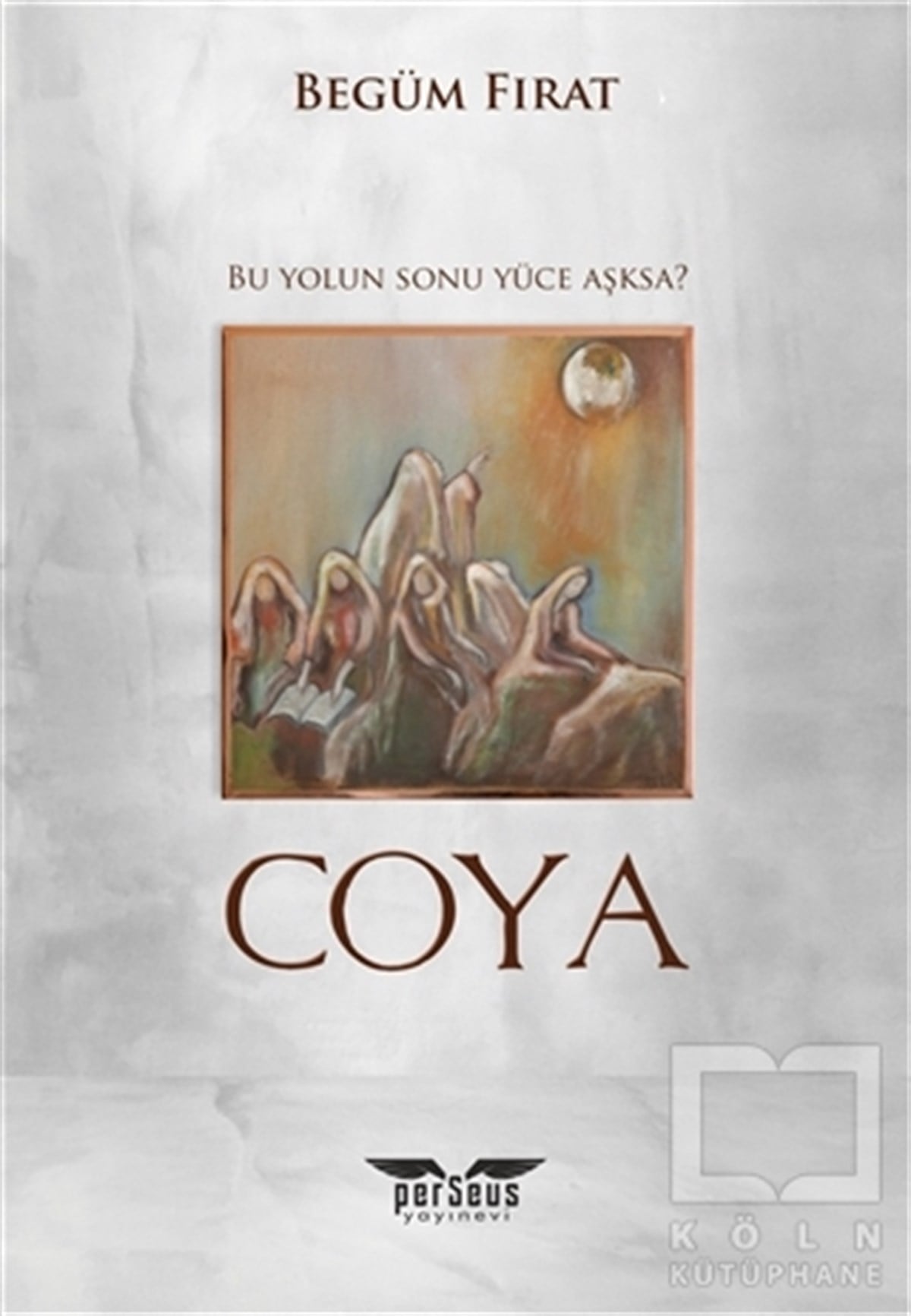 Begüm FıratTürkçe RomanlarCoya