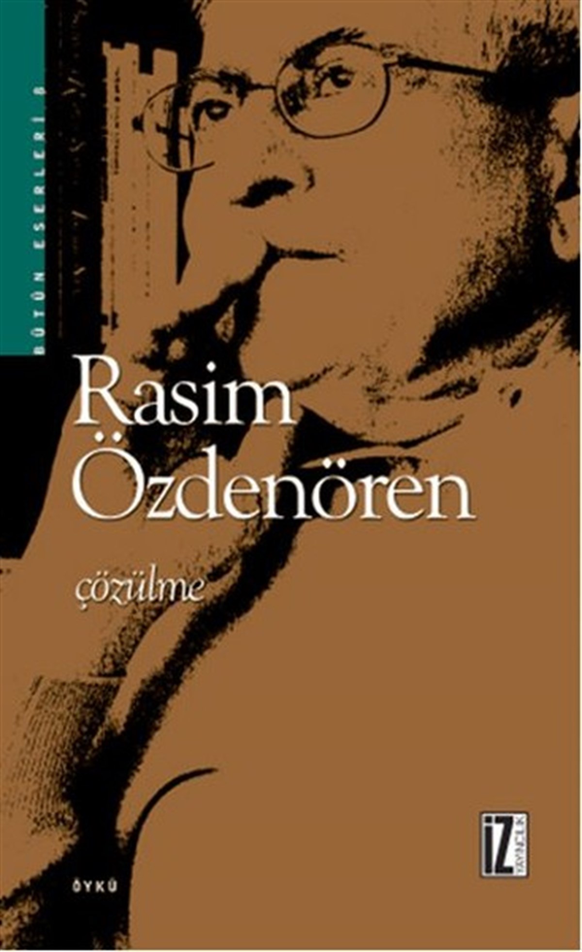 Rasim ÖzdenörenHikaye (Öykü) KitaplarıÇözülme
