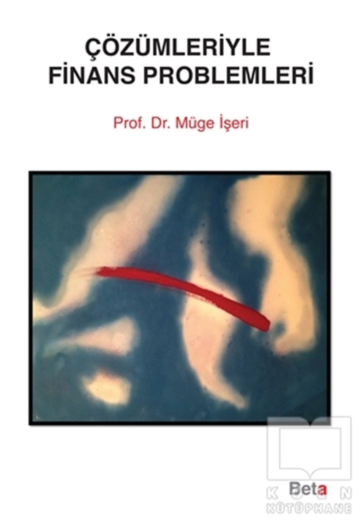Müge İşeriBorsa - FinansÇözümleriyle Finans Problemleri