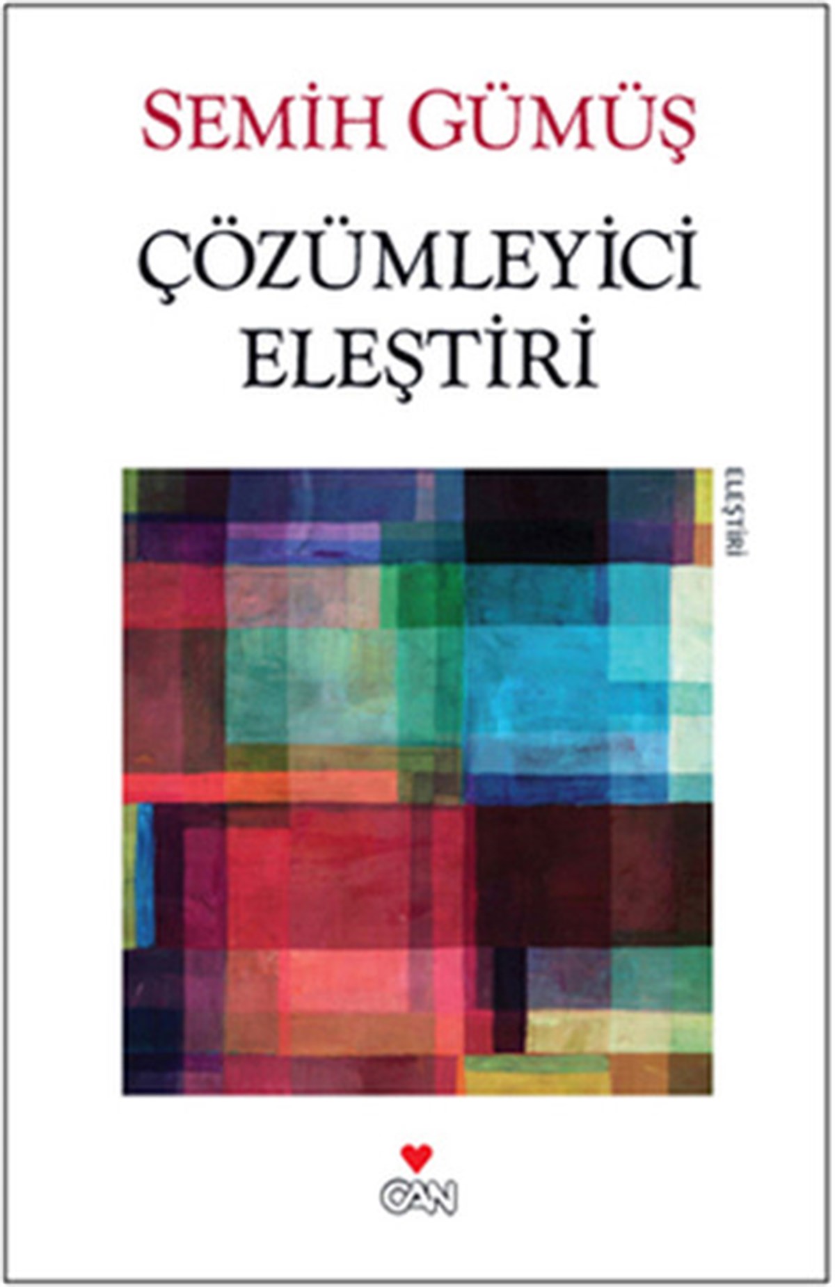 Semih GümüşEleştiri & Kuram & İnceleme KitaplarıÇözümleyici Eleştiri