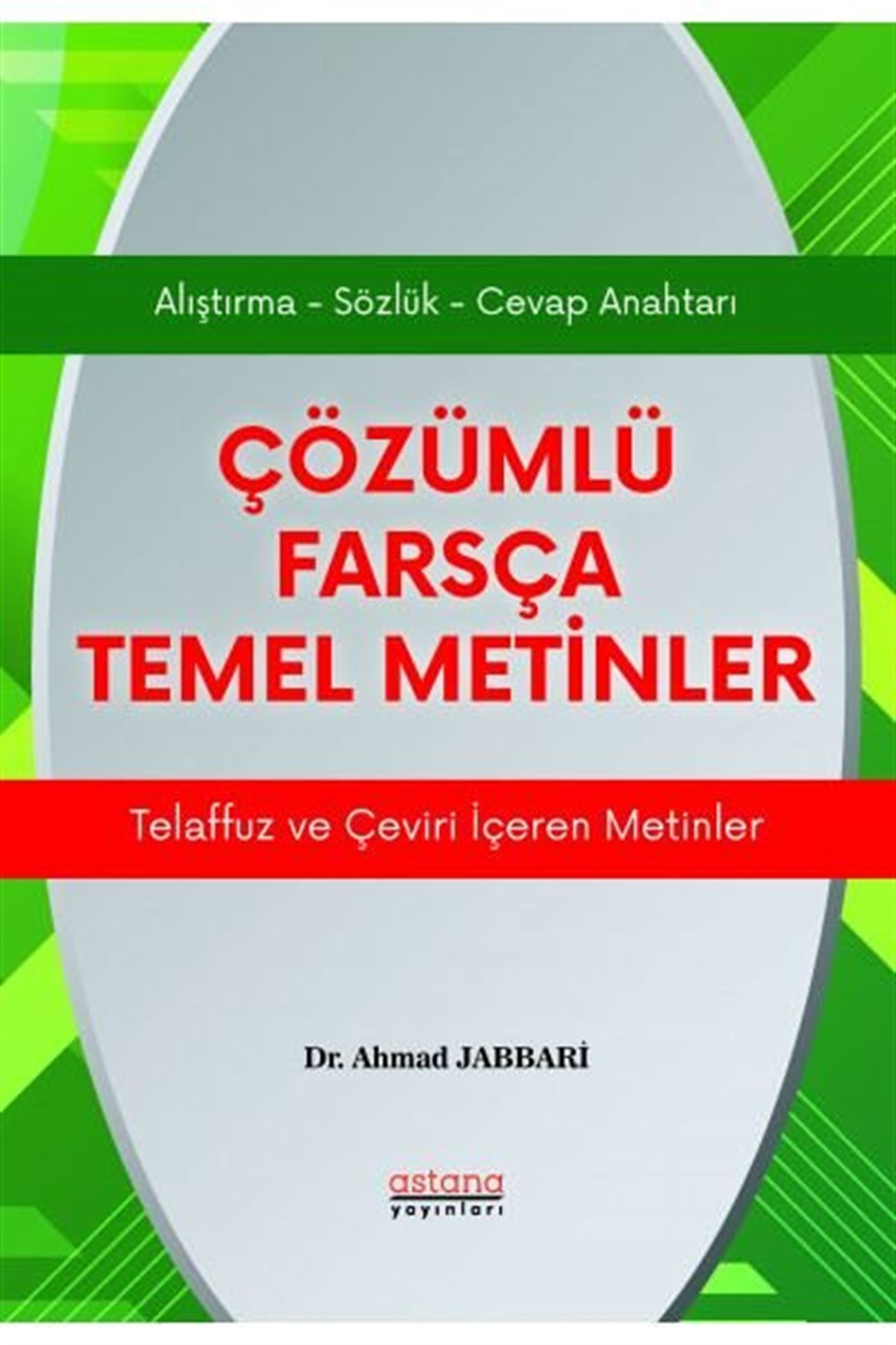 Ahmad JabbariTürkçe Dil Bilim KitaplarıÇözümlü Farsça Temel Metinler