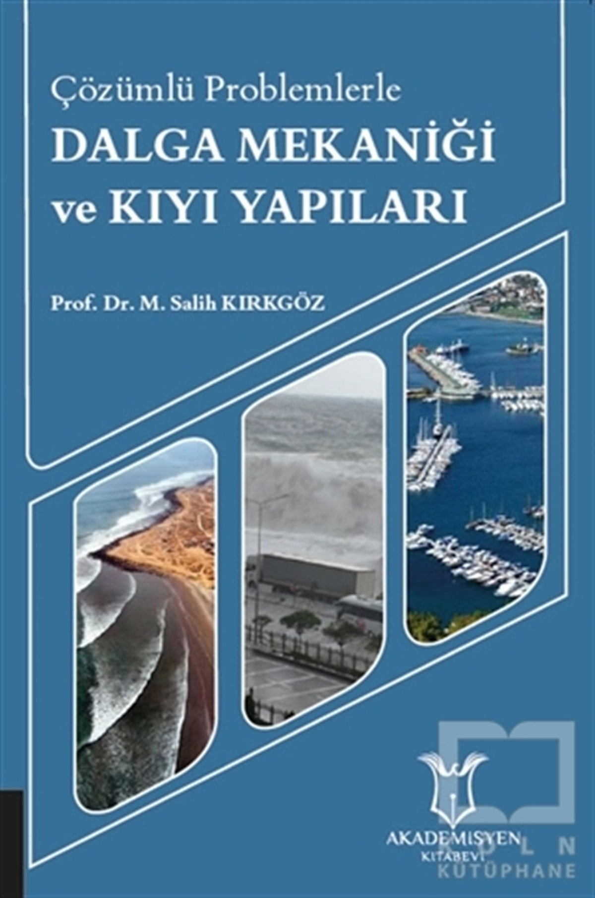 M. Salih KırkgözDiğerÇözümlü Problemlerle Dalga Mekaniği ve Kıyı Yapıları