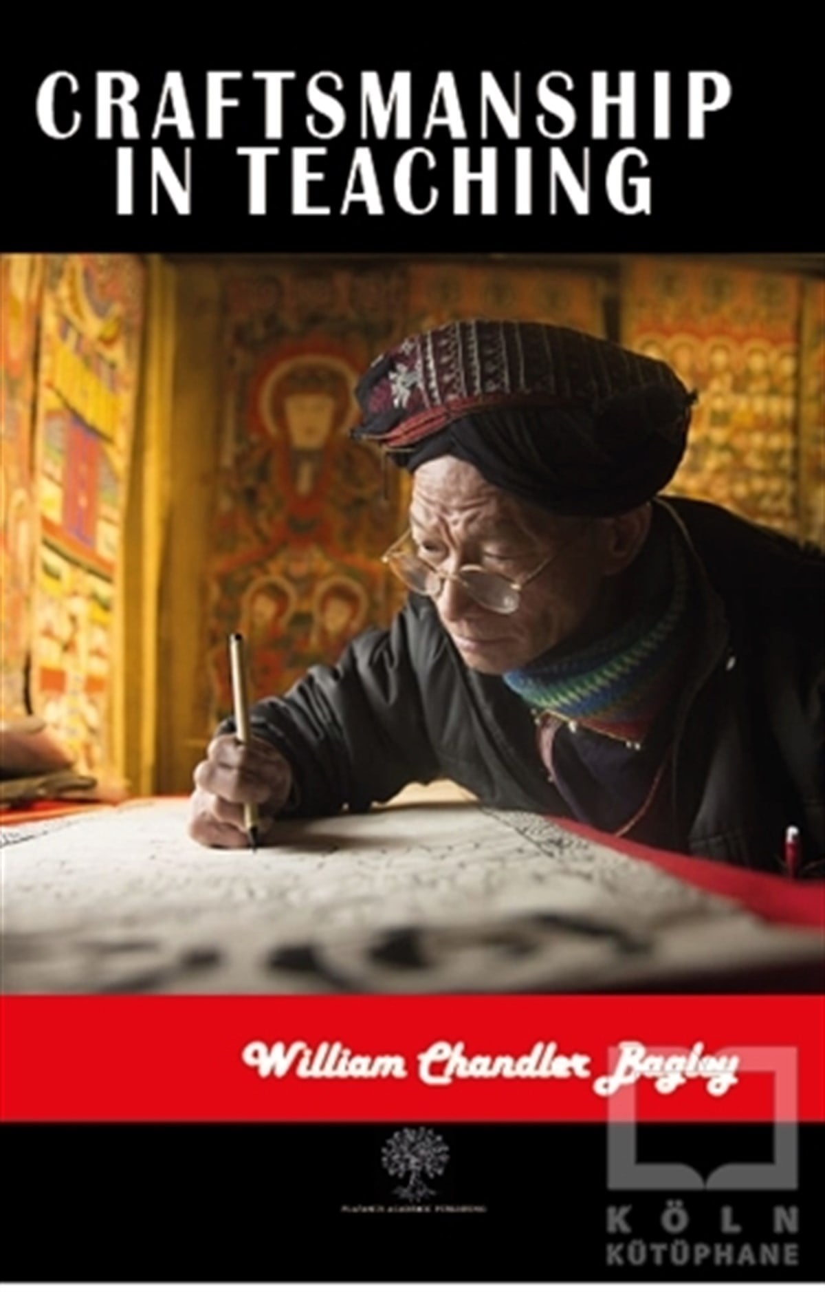 William Chandler BagleyDiğerCraftsmanship in Teaching