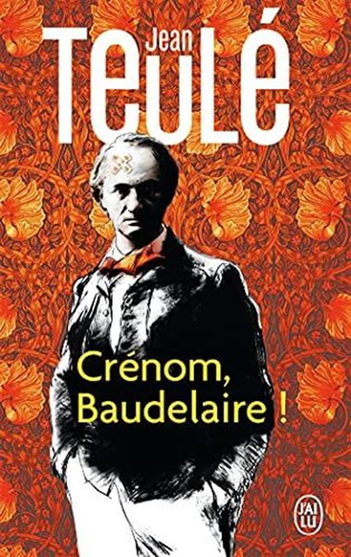 Teule JeanFrenchCRENOM BAUDELAIRE !