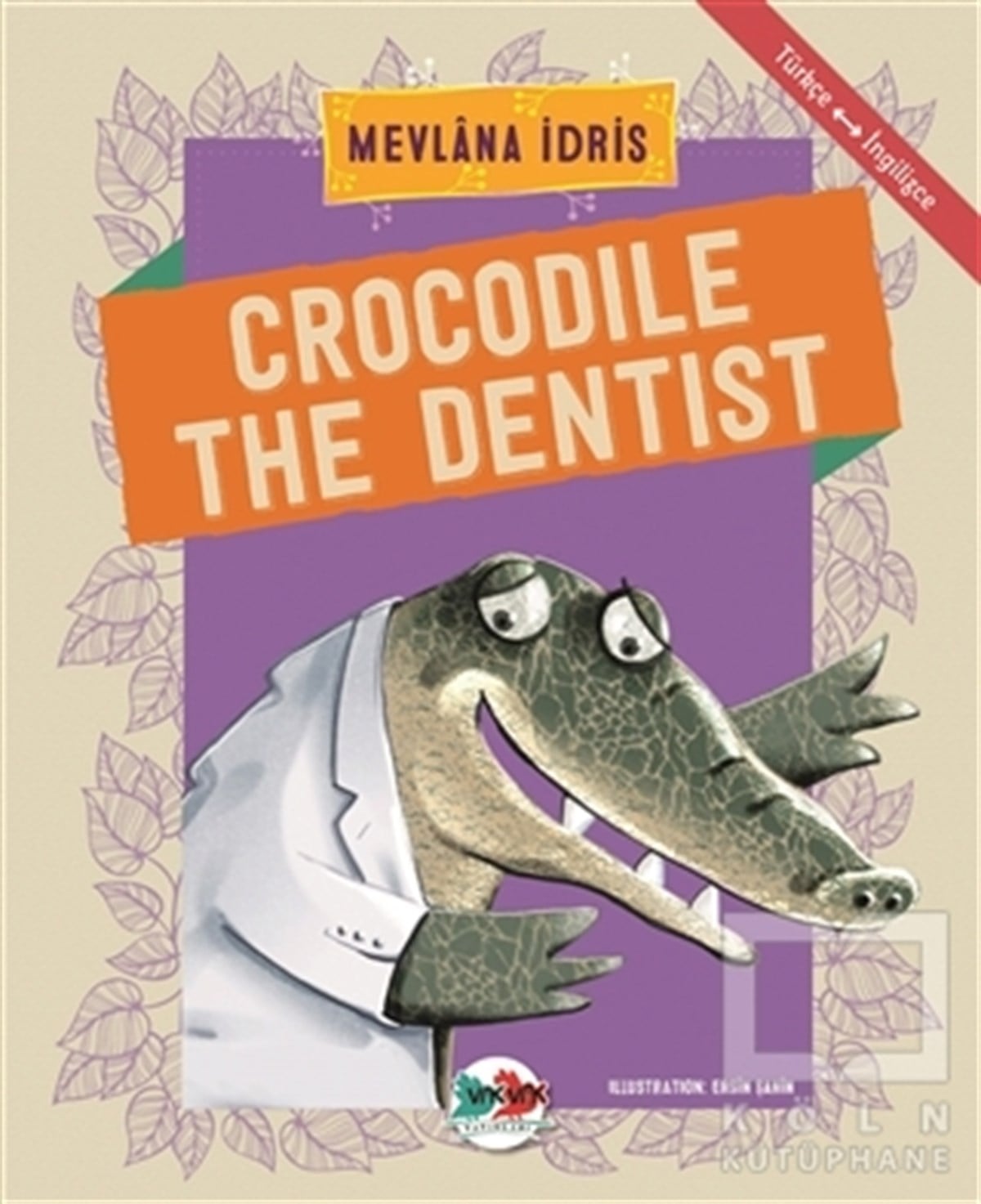 Mevlana İdrisMasallarCrocodile The Dentist