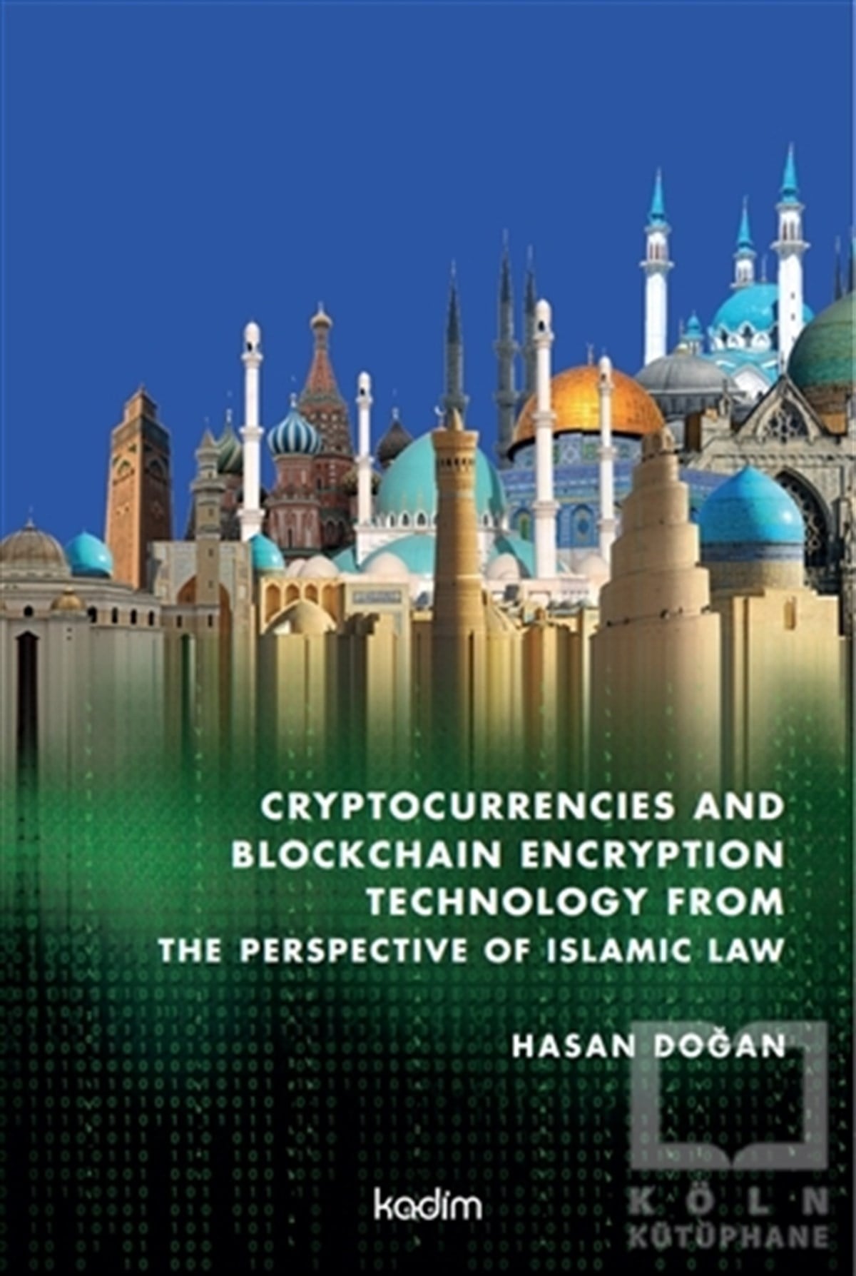 Hasan DoğanDiğerCryptocurrencies and Blockchain Encryption Technology From The Perspective Of Islamic Law