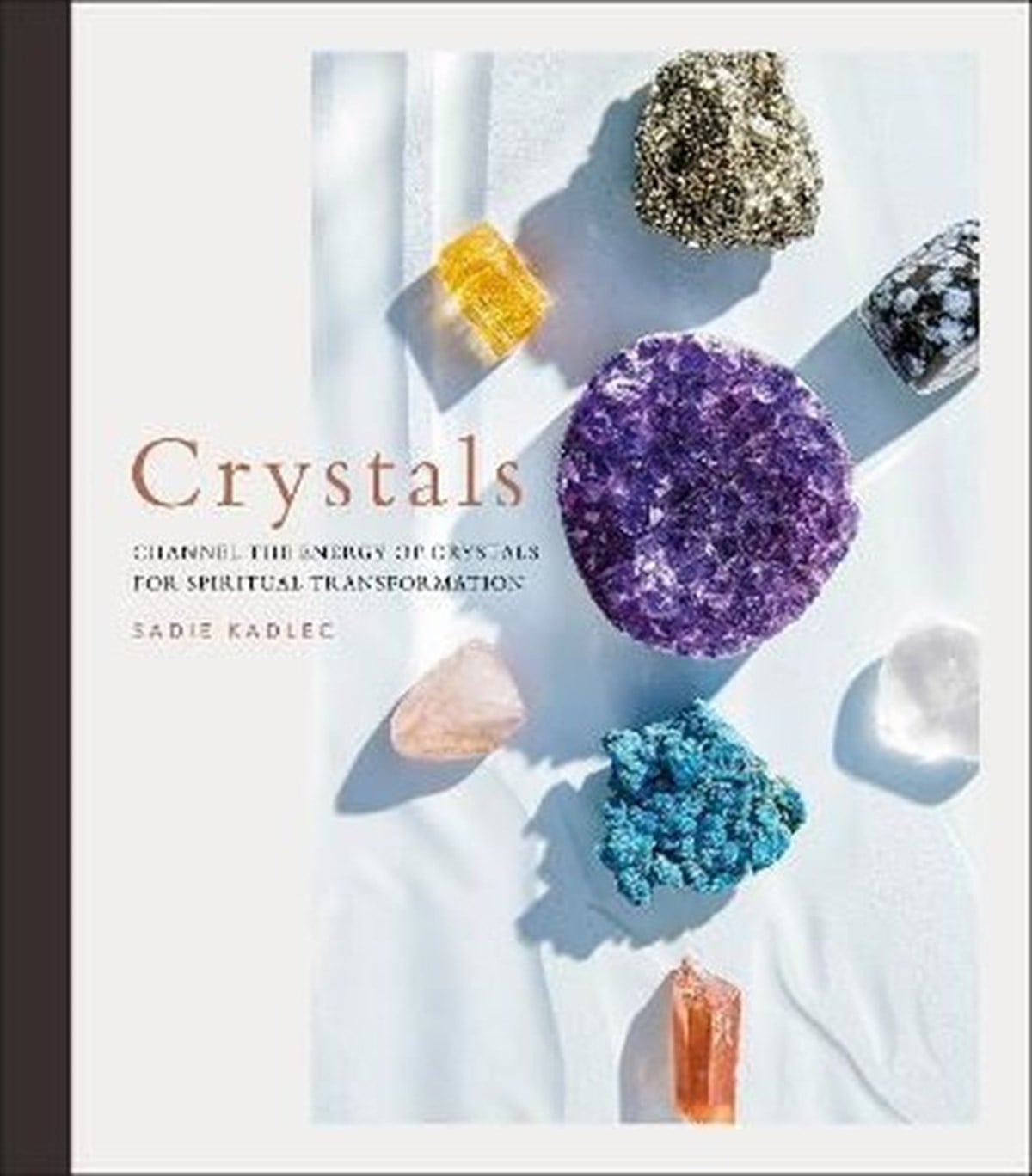 Sadie KadlecGeneral InterestCrystals : Complete Healing Energy for Spiritual Seekers
