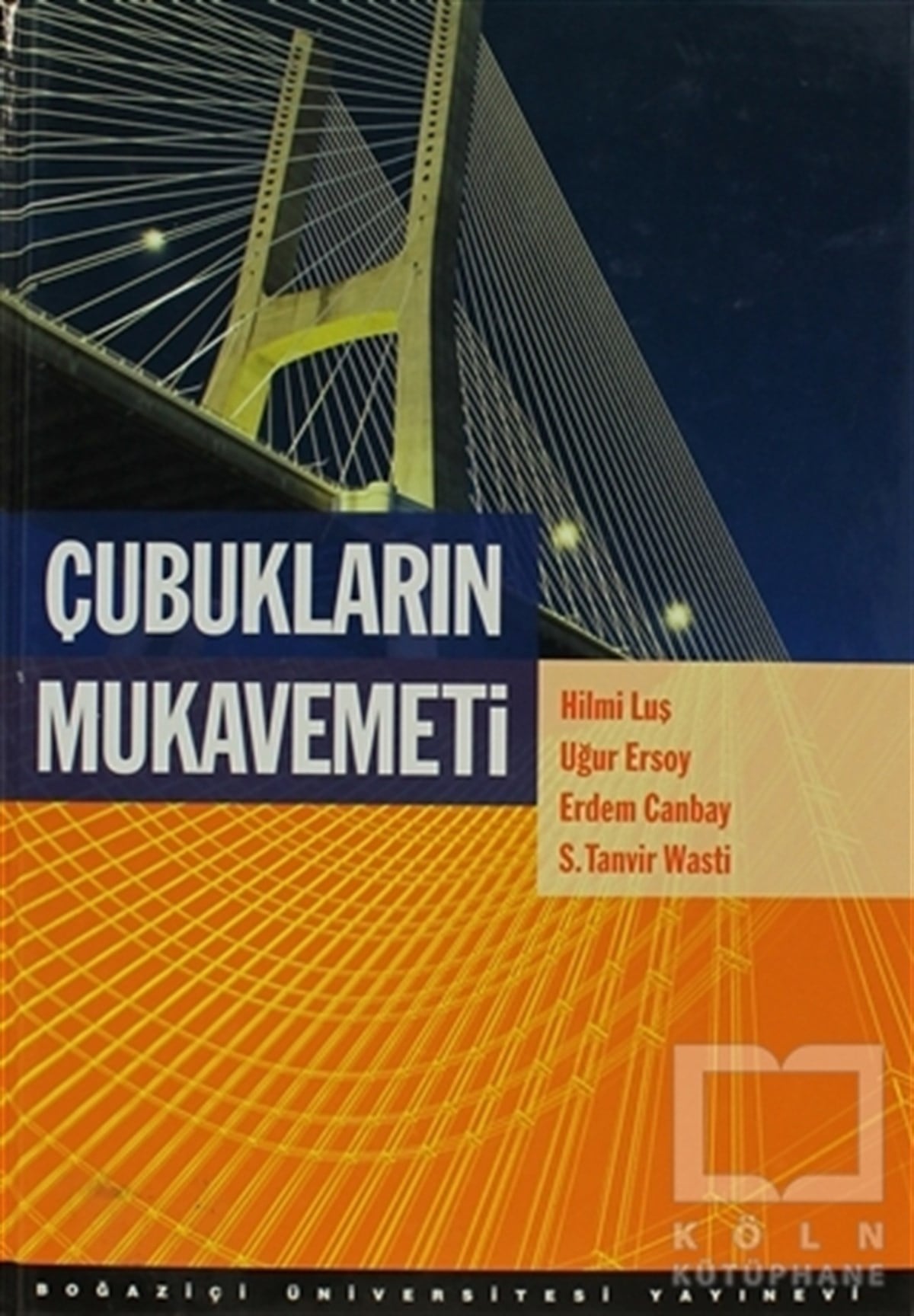 Hilmi LuşAkademikÇubukların Mukavemeti