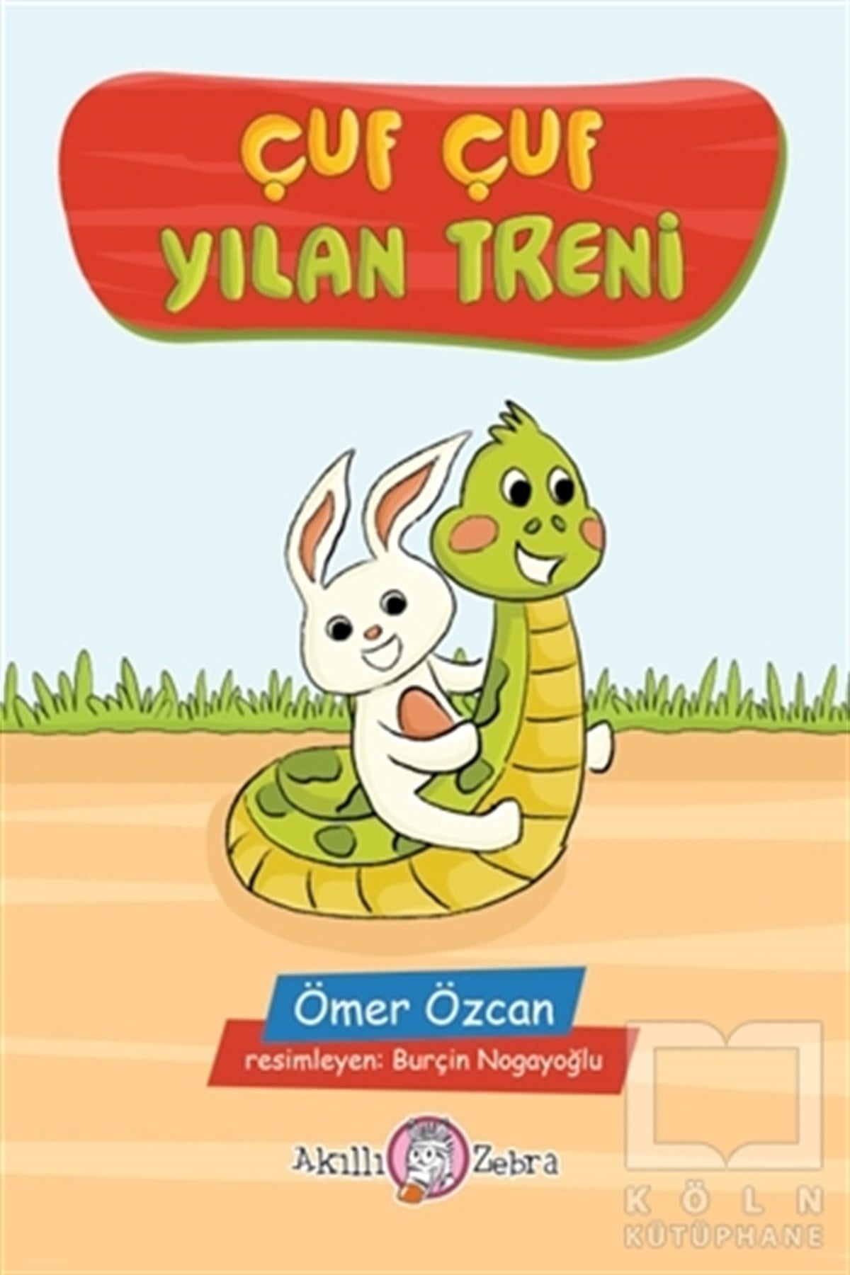 Ömer ÖzcanHikayelerÇuf Çuf Yılan Treni