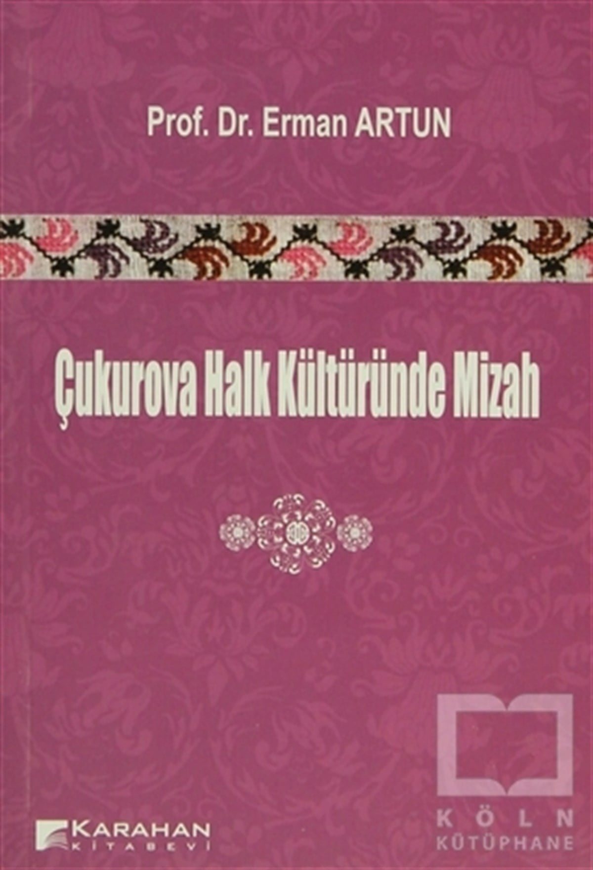 Erman ArtunDiğerÇukurova Halk Kültüründe Mizah