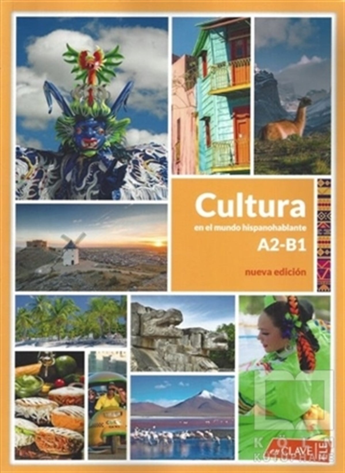 KolektifDil Öğrenimi KitaplarıCultura En El Mundo Hispanohablante (A2 - B1) Nueva Edicion