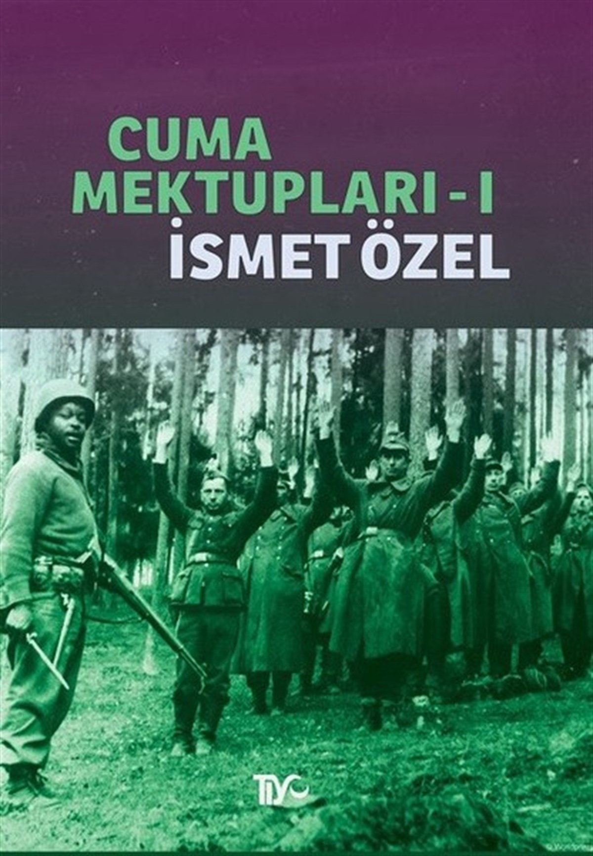 İsmet ÖzelDeneme KitaplarıCuma Mektupları 1