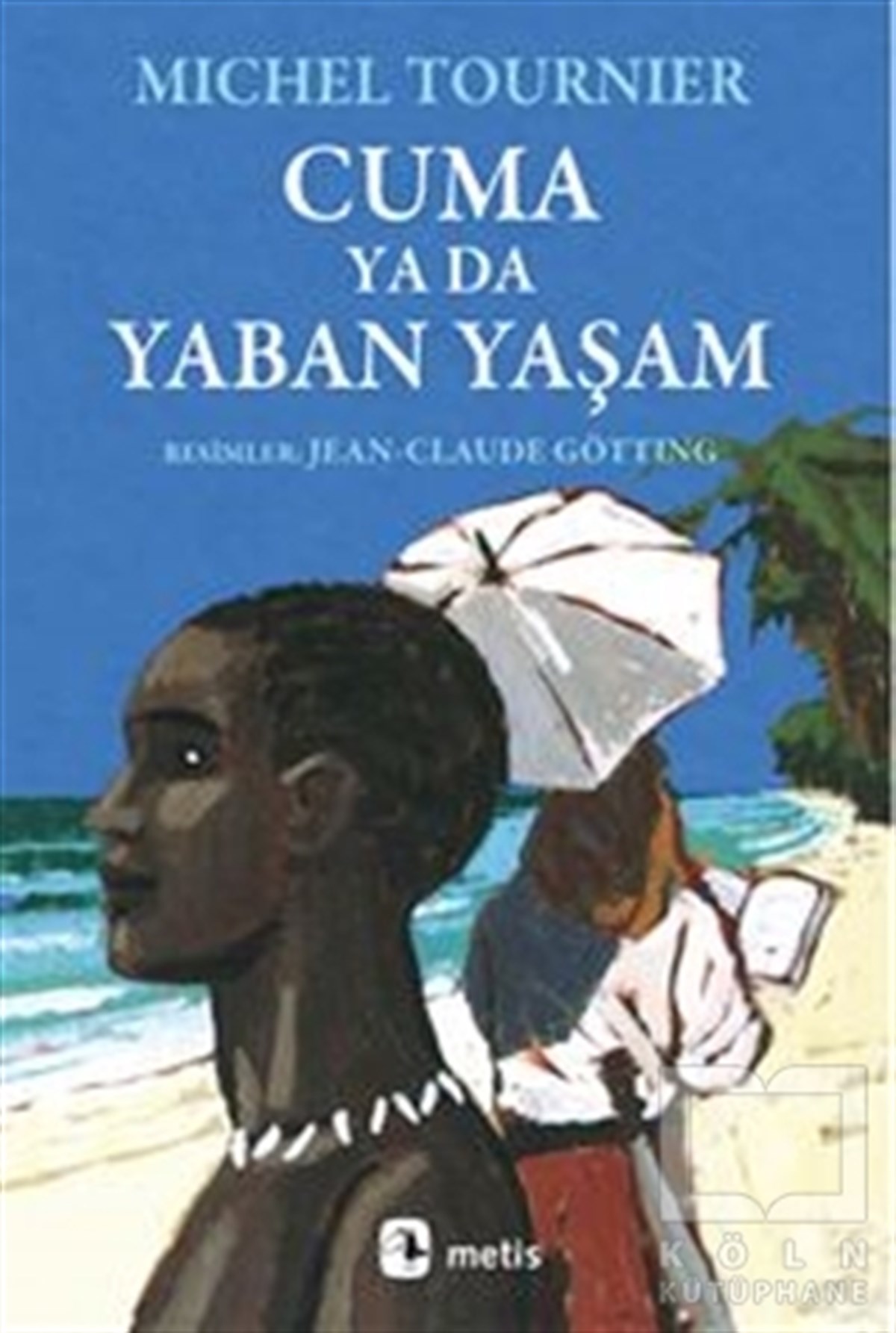Michel TournierGençlik EdebiyatıCuma ya da Yaban Yaşam