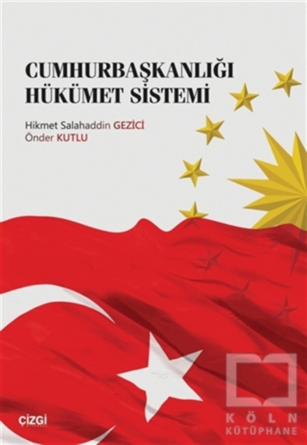 Hikmet Salahaddin GeziciTürkiye Siyaseti ve Politikası KitaplarıCumhurbaşkanlığı Hükümet Sistemi