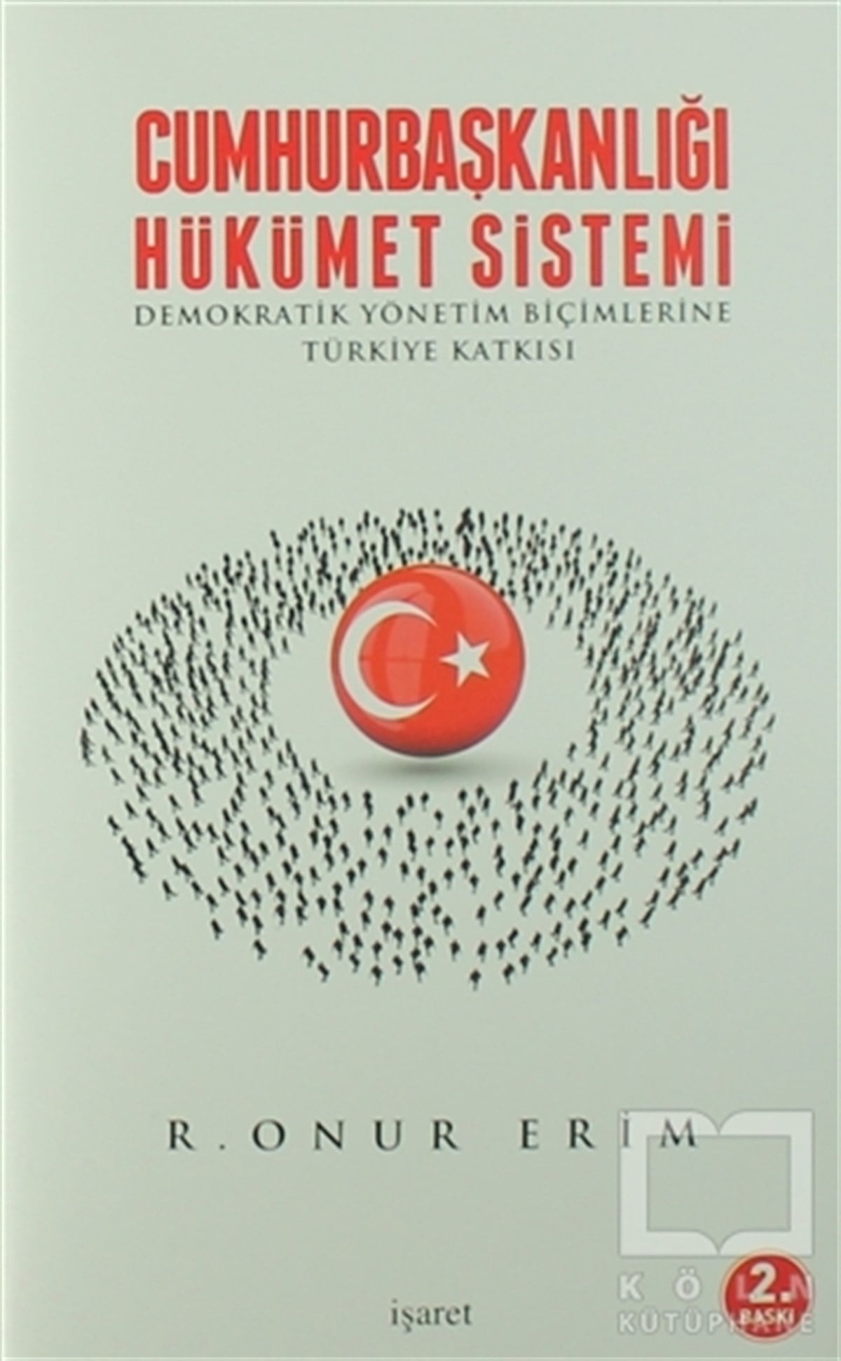 R. Onur ErimTürkiye Siyaseti ve PolitikasıCumhurbaşkanlığı Hükümet Sistemi